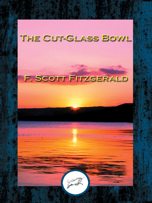 Title details for The Cut-Glass Bowl by F. Scott Fitzgerald - Available